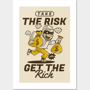 Take the risk get the rich Posters and Art